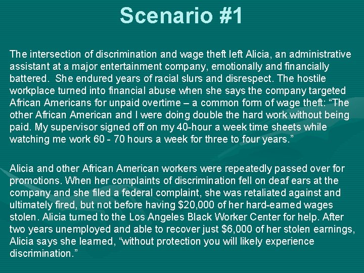Scenario #1 The intersection of discrimination and wage theft left Alicia, an administrative assistant