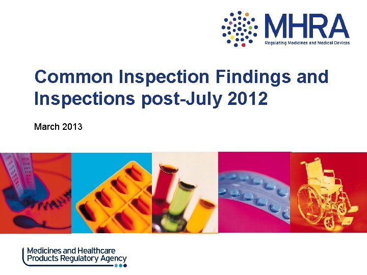 Common Inspection Findings and Inspections post-July 2012 March 2013 
