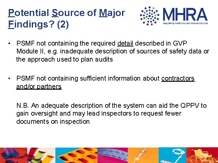 Potential Source of Major Findings? (2) • PSMF not containing the required detail described