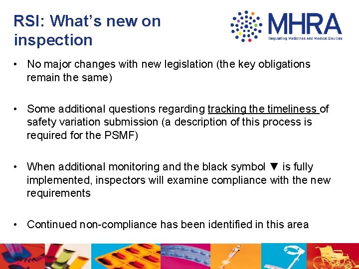 RSI: What’s new on inspection • No major changes with new legislation (the key