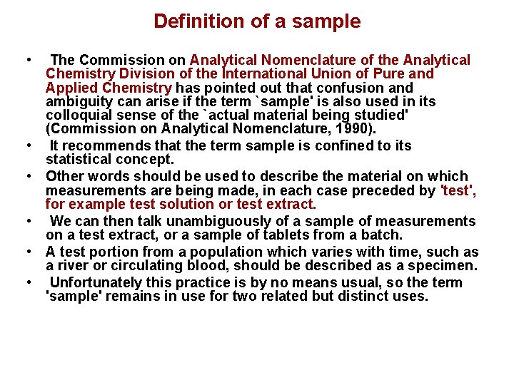 Definition of a sample • • • The Commission on Analytical Nomenclature of the Definition of a sample • • • The Commission on Analytical Nomenclature of the