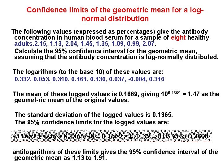 Confidence limits of the geometric mean for a log normal distribution The following values Confidence limits of the geometric mean for a log normal distribution The following values