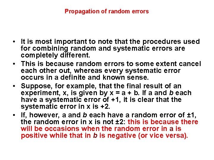 Propagation of random errors • It is most important to note that the procedures Propagation of random errors • It is most important to note that the procedures