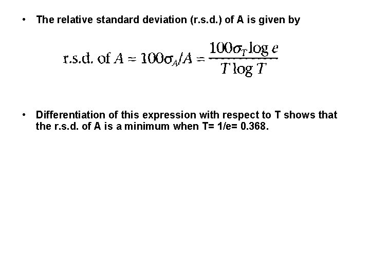 • The relative standard deviation (r. s. d. ) of A is given • The relative standard deviation (r. s. d. ) of A is given