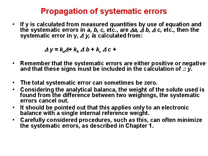 Propagation of systematic errors • If y is calculated from measured quantities by use Propagation of systematic errors • If y is calculated from measured quantities by use