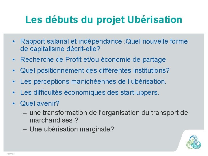 Les débuts du projet Ubérisation • Rapport salarial et indépendance : Quel nouvelle forme