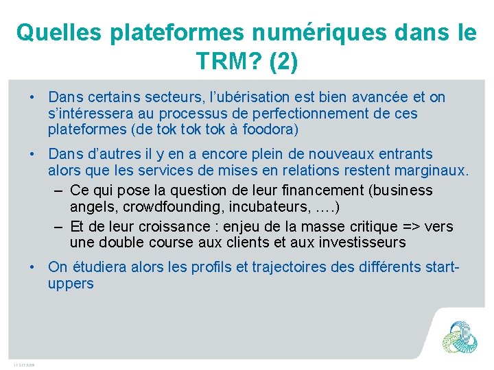 Quelles plateformes numériques dans le TRM? (2) • Dans certains secteurs, l’ubérisation est bien