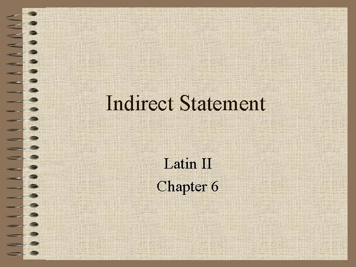 Indirect Statement Latin II Chapter 6 