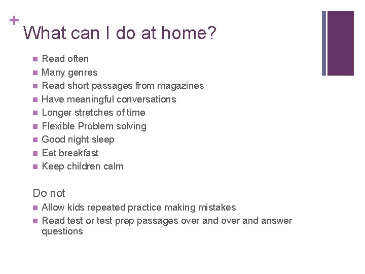 + What can I do at home? n n n n n Read often