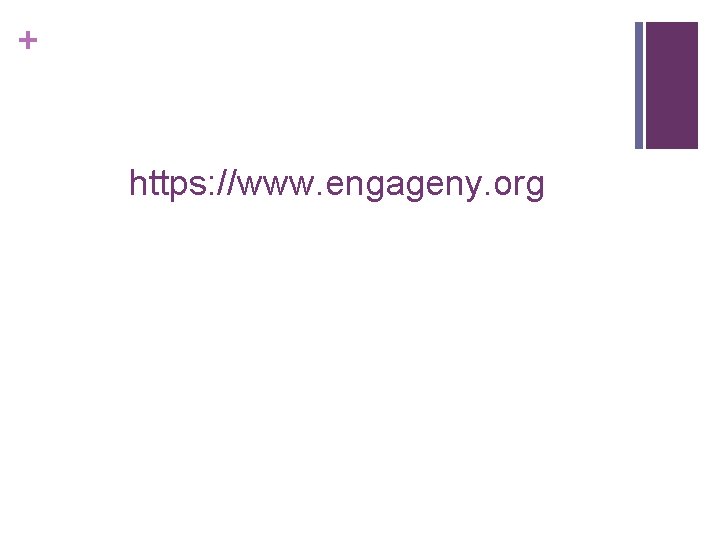 + https: //www. engageny. org 