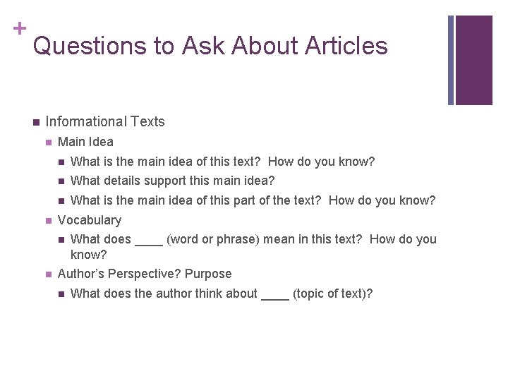 + Questions to Ask About Articles n Informational Texts n n Main Idea n