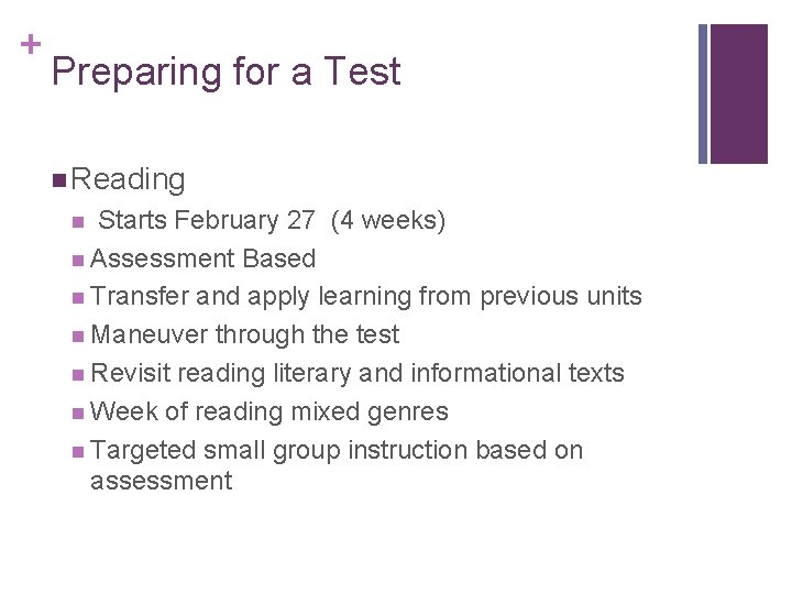 + Preparing for a Test n Reading Starts February 27 (4 weeks) n Assessment