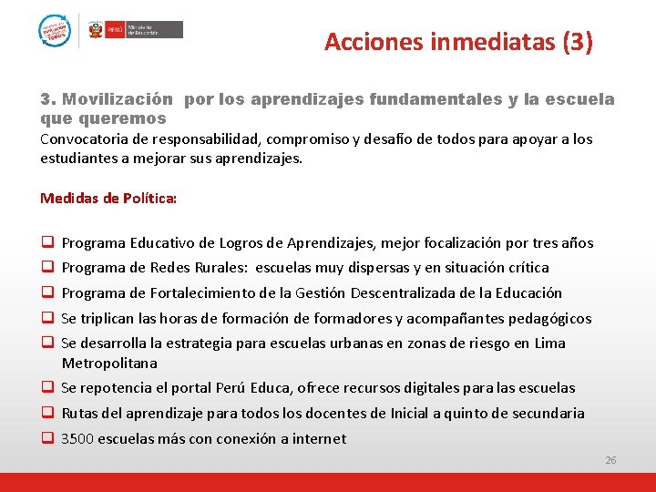 Acciones inmediatas (3) 3. Movilización por los aprendizajes fundamentales y la escuela queremos Convocatoria