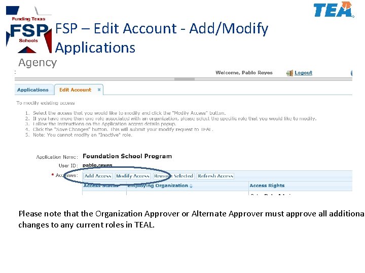 FSP – Edit Account - Add/Modify Applications Please note that the Organization Approver or