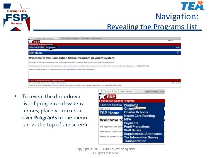 Navigation: Revealing the Programs List • To reveal the drop-down list of program subsystem