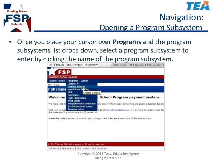 Navigation: Opening a Program Subsystem • Once you place your cursor over Programs and