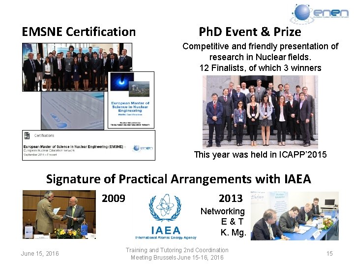 EMSNE Certification Ph. D Event & Prize Competitive and friendly presentation of research in