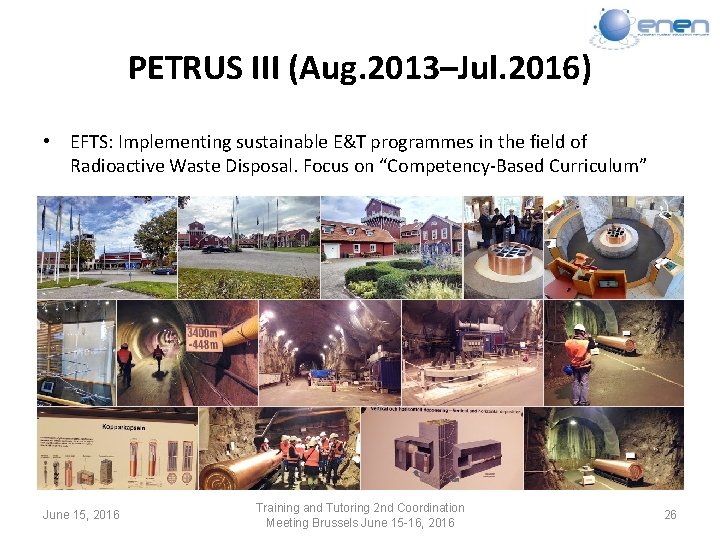 PETRUS III (Aug. 2013–Jul. 2016) • EFTS: Implementing sustainable E&T programmes in the field