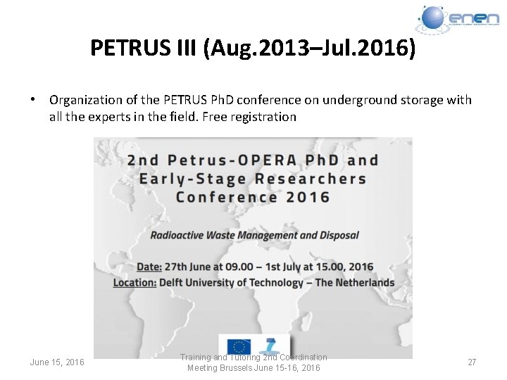 PETRUS III (Aug. 2013–Jul. 2016) • Organization of the PETRUS Ph. D conference on