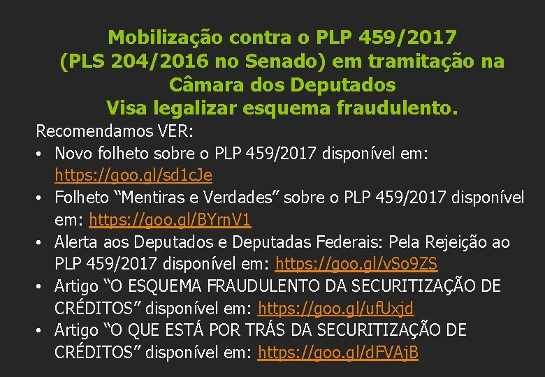 Mobilização contra o PLP 459/2017 (PLS 204/2016 no Senado) em tramitação na Câmara dos
