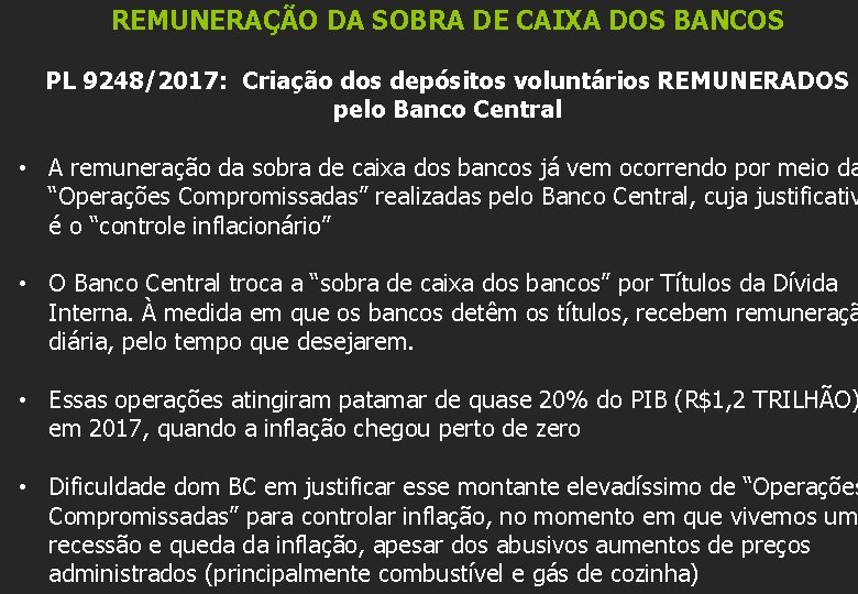 REMUNERAÇÃO DA SOBRA DE CAIXA DOS BANCOS PL 9248/2017: Criação dos depósitos voluntários REMUNERADOS