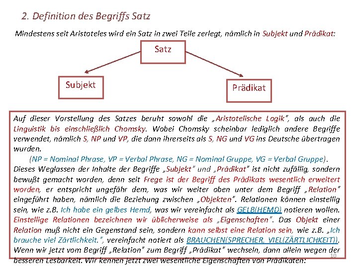 2. Definition des Begriffs Satz Mindestens seit Aristoteles wird ein Satz in zwei Teile