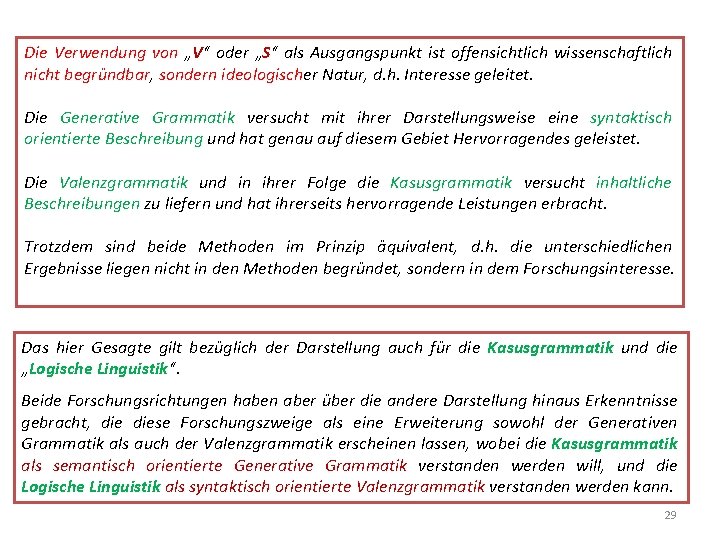 Die Verwendung von „V“ oder „S“ als Ausgangspunkt ist offensichtlich wissenschaftlich nicht begründbar, sondern