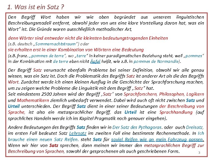 1. Was ist ein Satz ? Den Begriff Wort haben wir wie oben begründet