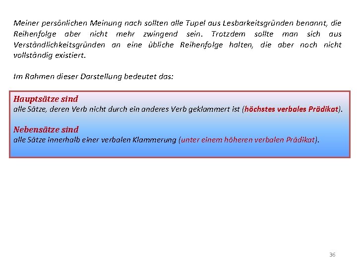 Meiner persönlichen Meinung nach sollten alle Tupel aus Lesbarkeitsgründen benannt, die Reihenfolge aber nicht