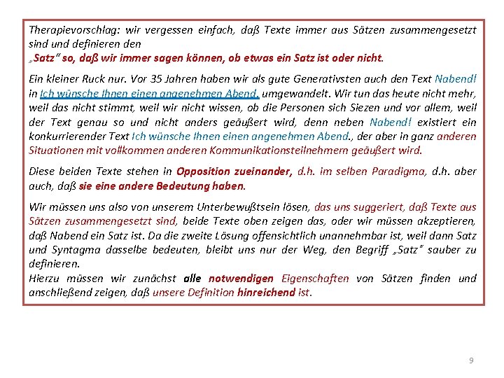 Therapievorschlag: wir vergessen einfach, daß Texte immer aus Sätzen zusammengesetzt sind und definieren den