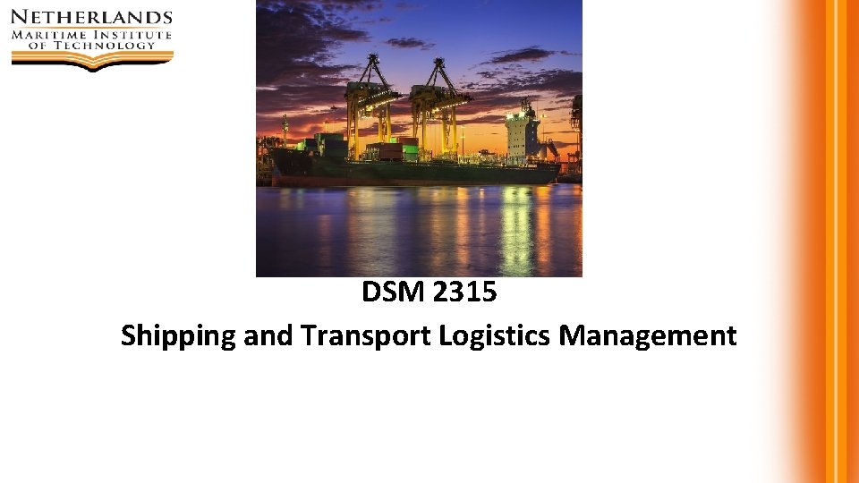 DSM 2315 Shipping and Transport Logistics Management 