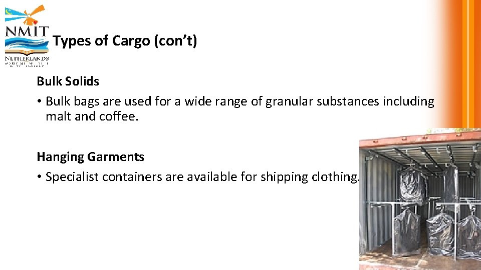 Types of Cargo (con’t) Bulk Solids • Bulk bags are used for a wide