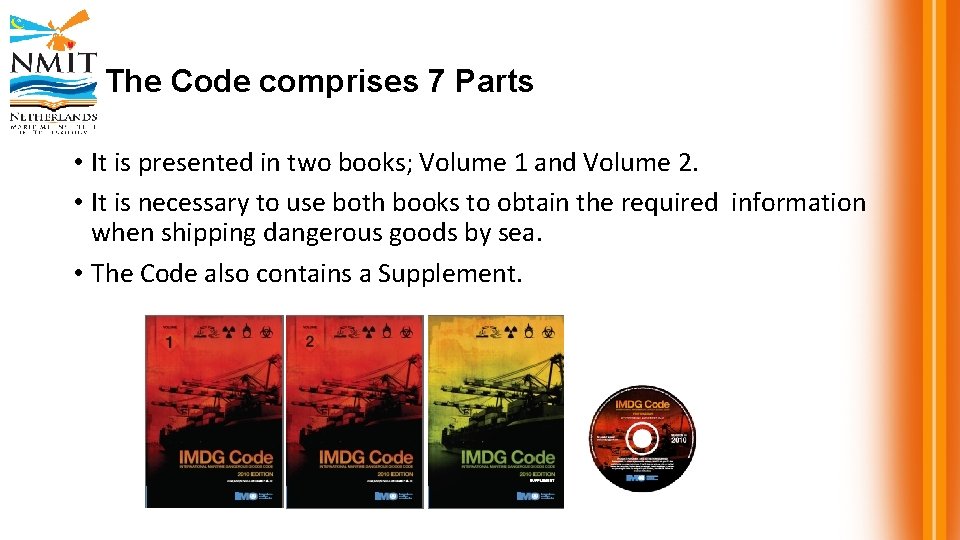 The Code comprises 7 Parts • It is presented in two books; Volume 1