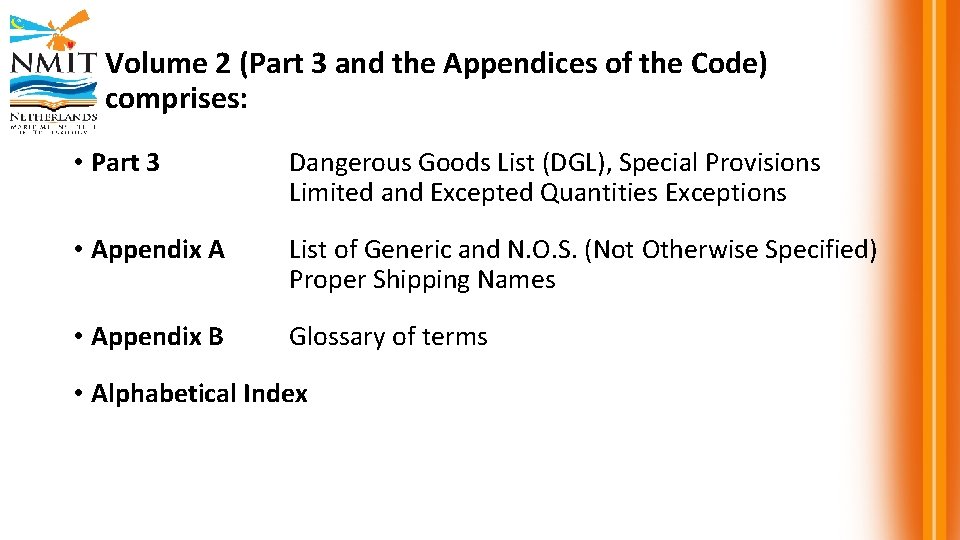 Volume 2 (Part 3 and the Appendices of the Code) comprises: • Part 3