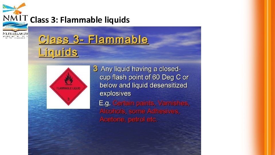 Class 3: Flammable liquids 