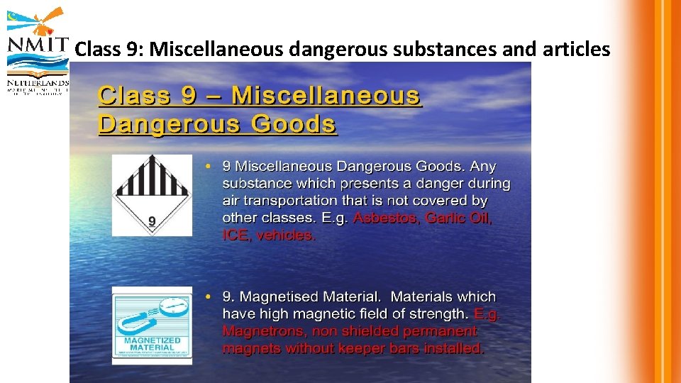 Class 9: Miscellaneous dangerous substances and articles 