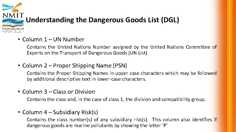 Understanding the Dangerous Goods List (DGL) • Column 1 – UN Number Contains the