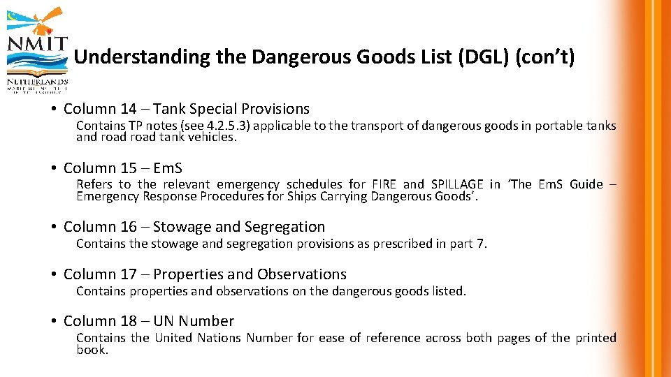 Understanding the Dangerous Goods List (DGL) (con’t) • Column 14 – Tank Special Provisions