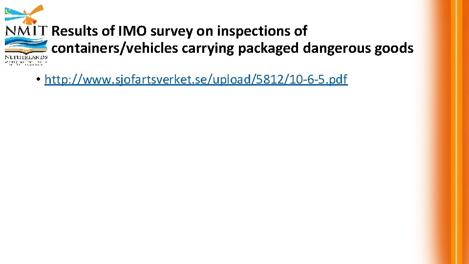 Results of IMO survey on inspections of containers/vehicles carrying packaged dangerous goods • http: