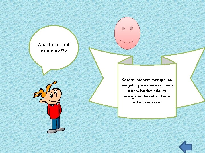 Apa itu kontrol otonom? ? Kontrol otonom merupakan pengatur pernapasan dimana sistem kardiovaskuler mengkoordinasikan Apa itu kontrol otonom? ? Kontrol otonom merupakan pengatur pernapasan dimana sistem kardiovaskuler mengkoordinasikan