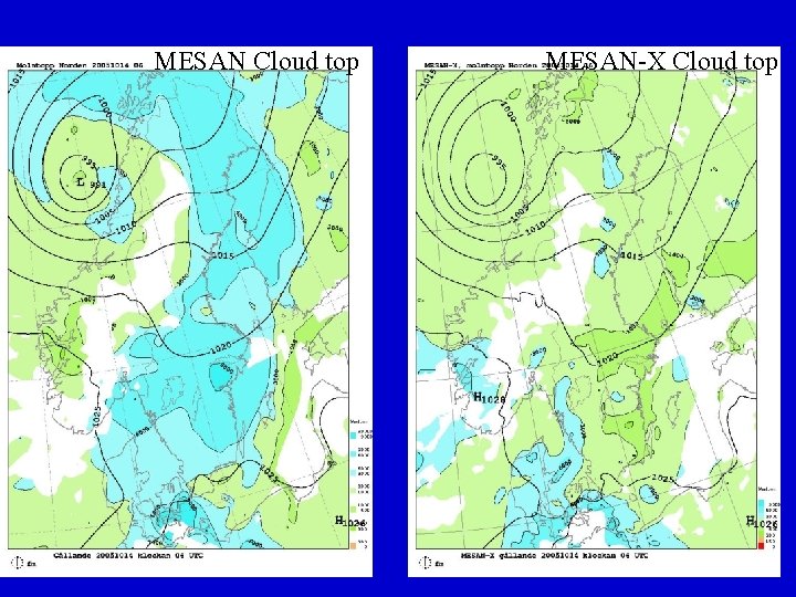 MESAN Cloud top MESAN-X Cloud top MESAN Cloud top MESAN-X Cloud top