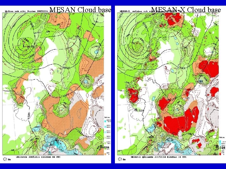 MESAN Cloud base MESAN-X Cloud base MESAN Cloud base MESAN-X Cloud base