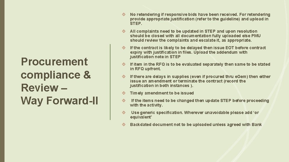  No retendering if responsive bids have been received. For retendering provide appropriate justification