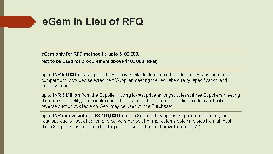 e. Gem in Lieu of RFQ e. Gem only for RFQ method i. e