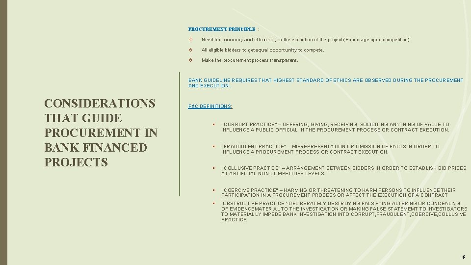 PROCUREMENT PRINCIPLE : Need for economy and efficiency in the execution of the project.