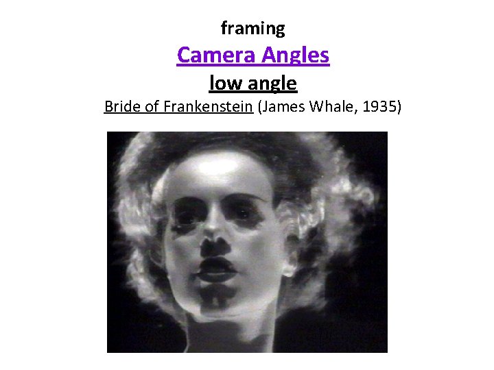 framing Camera Angles low angle Bride of Frankenstein (James Whale, 1935) 