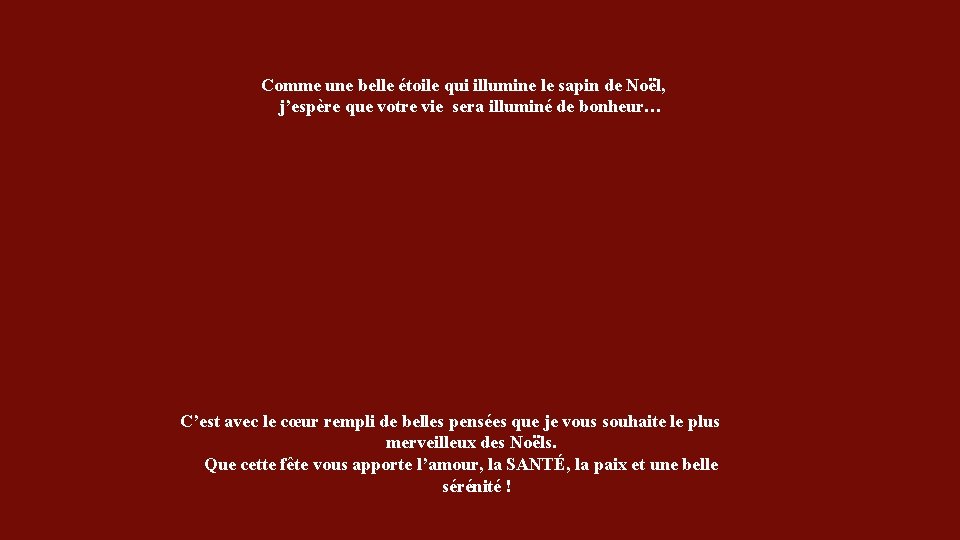 Comme une belle étoile qui illumine le sapin de Noël, j’espère que votre vie Comme une belle étoile qui illumine le sapin de Noël, j’espère que votre vie