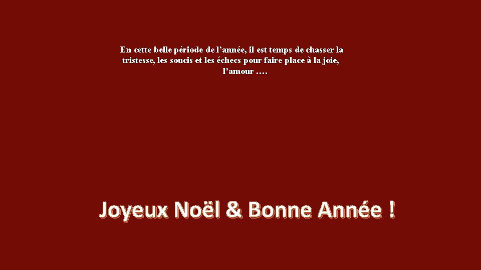 En cette belle période de l’année, il est temps de chasser la tristesse, les En cette belle période de l’année, il est temps de chasser la tristesse, les