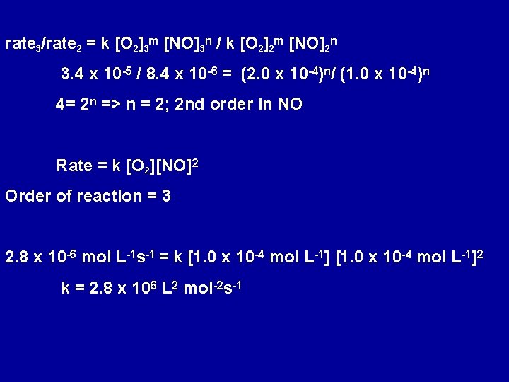 rate 3/rate 2 = k [O 2]3 m [NO]3 n / k [O 2]2