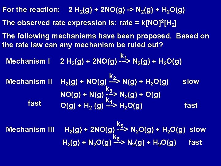For the reaction: 2 H 2(g) + 2 NO(g) -> N 2(g) + H
